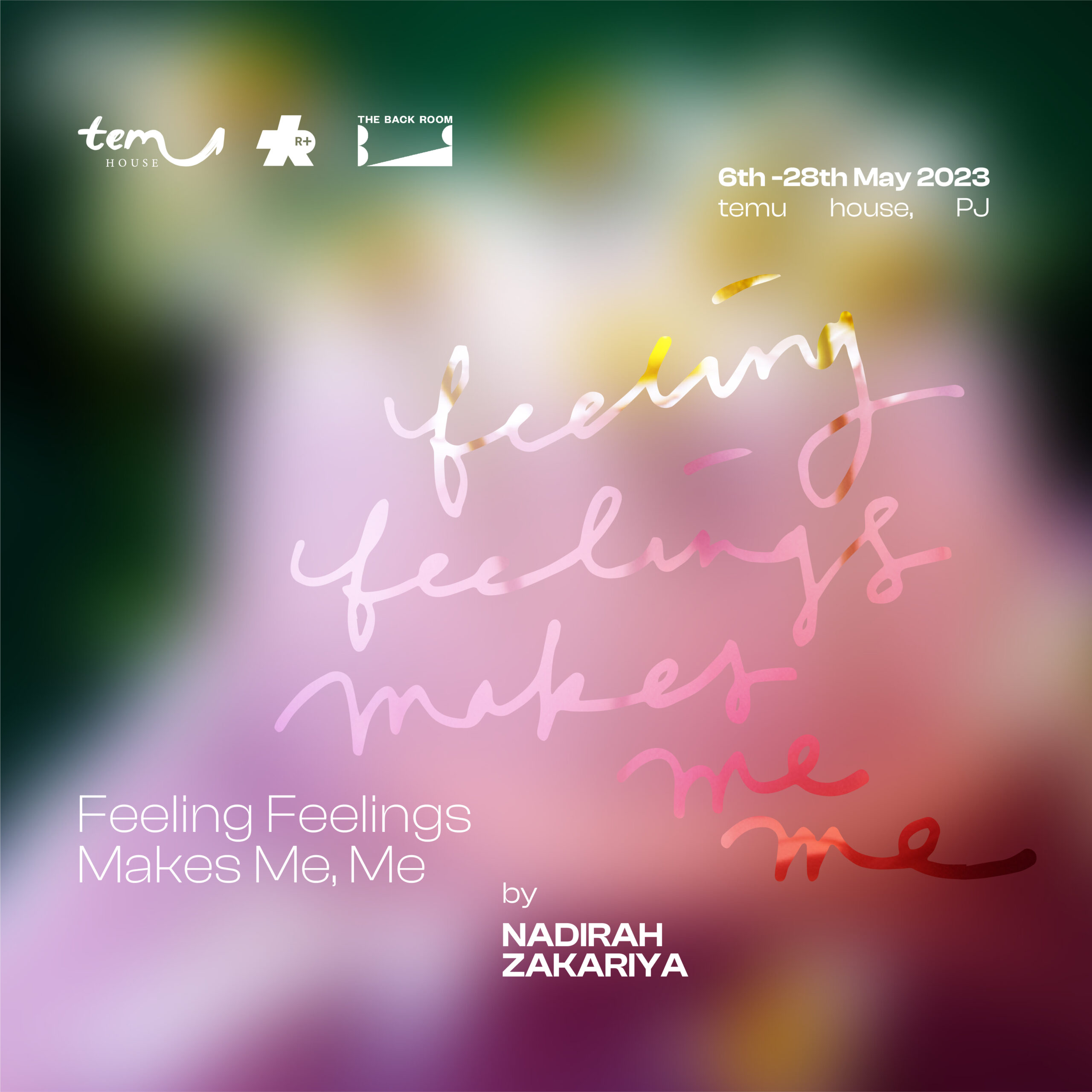 Feeling Feelings Makes Me Me exhibition poster by Nadirah Zakariya